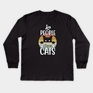 Funny Cat Saying, Less People More Cats, Cat Lover Kids Long Sleeve T-Shirt